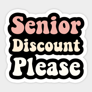 Senior Discount Please Sticker